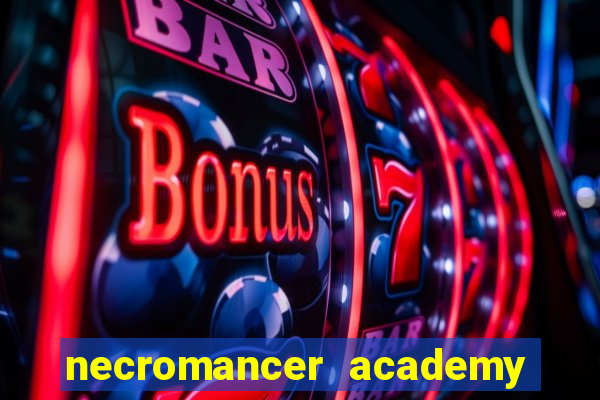 necromancer academy and the genius summoner 50